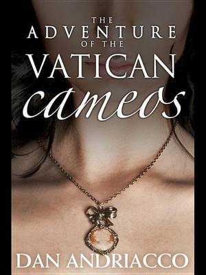 Book cover for The Adventure of the Vatican Cameos