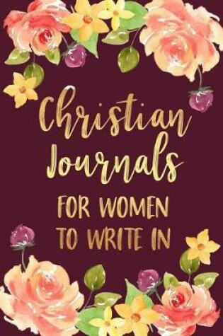 Cover of Christian Journals For Women To Write In