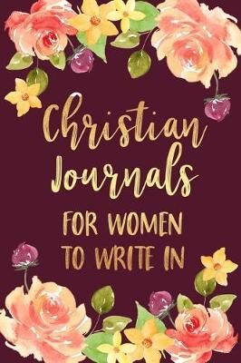 Book cover for Christian Journals For Women To Write In