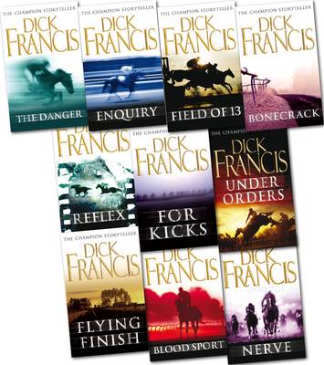 Book cover for Dick Francis Collection (under Orders, the Danger, Flying Finish, Blood Sport, Nerve, Field of 13, Reflex, for Kicks, Enquiry, Bonecrack)