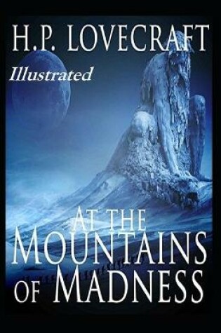 Cover of At the Mountains of Madness Illustrated