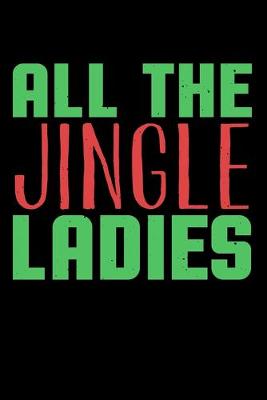 Book cover for All The Jingle Ladies