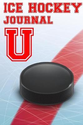 Book cover for Ice Hockey Journal U