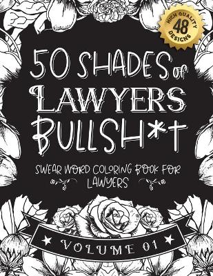 Book cover for 50 Shades of Lawyers Bullsh*t