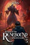 Book cover for Return of the Runebound Professor 5