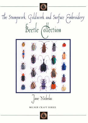 Book cover for Stumpwork, Goldwork & Surface Embroidery Beetle Collection