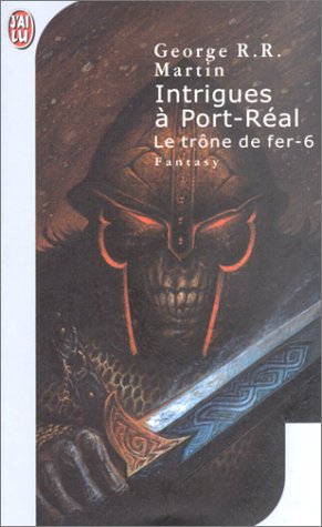 Book cover for Le Trone de Fer T6 - Intrigues a Port-Re