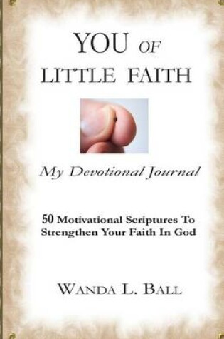 Cover of You Of Little Faith, My Devotional Journal