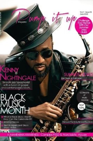 Cover of Pump it up Magazine - Vol.7 - Issue #6 - Saxophonist Extraodinaire Kenny Nightingale