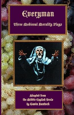 Book cover for EVERYMAN, Three Medieval Morality Plays, Adapted by Gavin Bantock