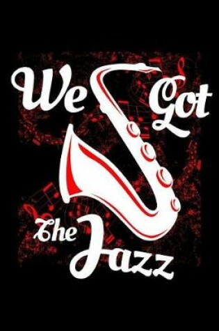 Cover of We Got the Jazz