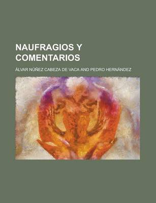 Book cover for Naufragios y Comentarios