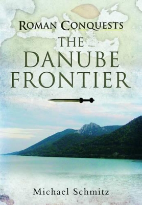 Book cover for Roman Conquests: The Danube Frontier