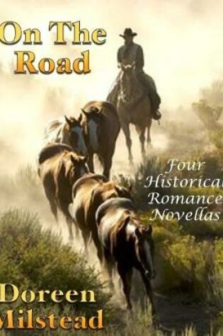 Cover of On the Road: Four Historical Romance Novellas