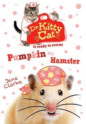Book cover for Dr KittyCat is ready to rescue: Pumpkin the Hamster