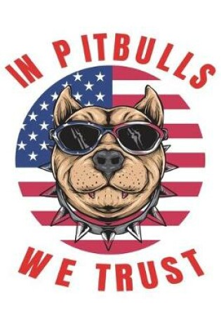 Cover of In Pitbulls We Trust