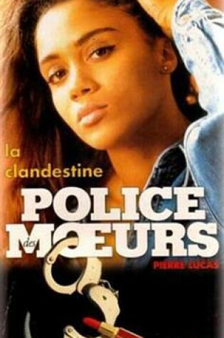 Cover of Police Des Moeurs N122 La Clandestine