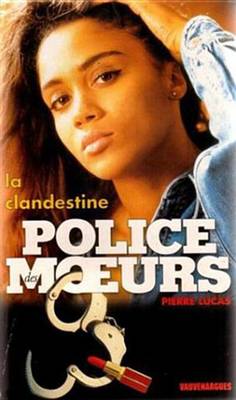 Book cover for Police Des Moeurs N122 La Clandestine