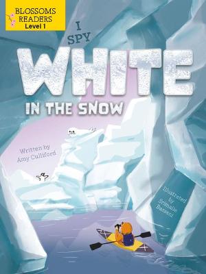 Book cover for I Spy White in the Snow