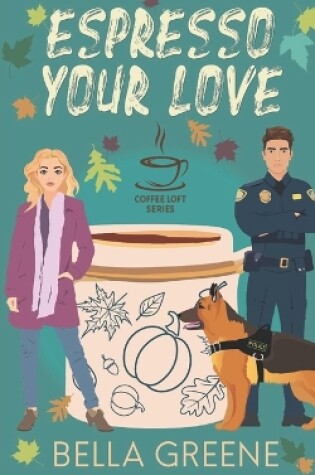 Cover of Espresso Your Love (The Coffee Loft Series