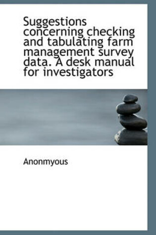 Cover of Suggestions concerning checking and tabulating farm management survey data. A desk manual for invest