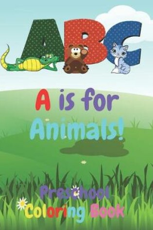 Cover of A is for Animals!