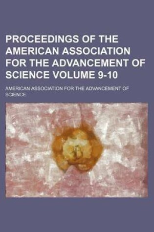 Cover of Proceedings of the American Association for the Advancement of Science Volume 9-10