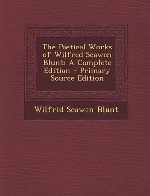 Book cover for The Poetical Works of Wilfred Scawen Blunt