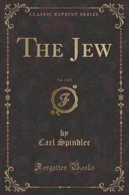 Book cover for The Jew, Vol. 2 of 3 (Classic Reprint)