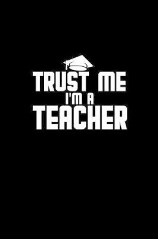 Cover of Trust me I'm a teacher