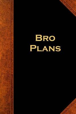 Cover of 2019 Weekly Planner For Men Bro Plans Vintage Style