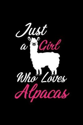 Book cover for Just A Girl Who Loves Alpacas