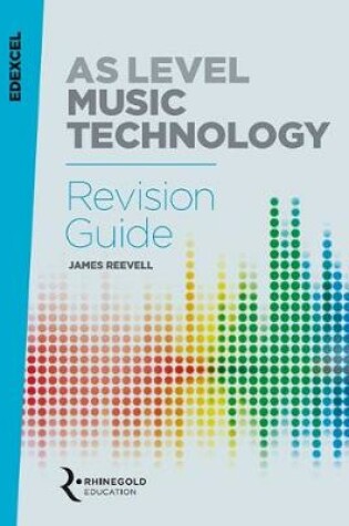 Cover of Edexcel AS Level Music Technology Revision guide