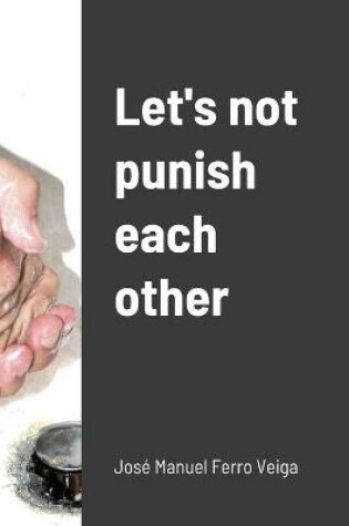 Cover of Let's not punish each other