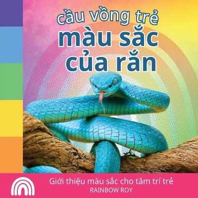 Book cover for Cầu vồng trẻ, m�u sắc của rắn