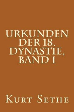 Cover of Urkunden der 18. Dynastie, Band 1