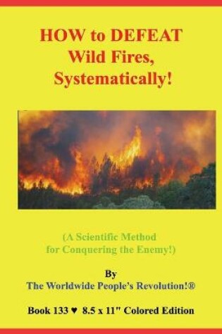 Cover of HOW to DEFEAT Wild Fires, Systematically!