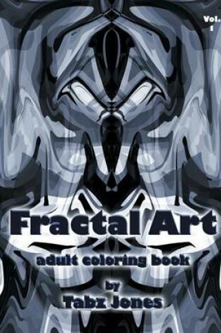 Cover of Fractal Art Adult Coloring Book
