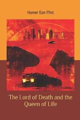 Book cover for The Lord of Death and the Queen of Life illustrated