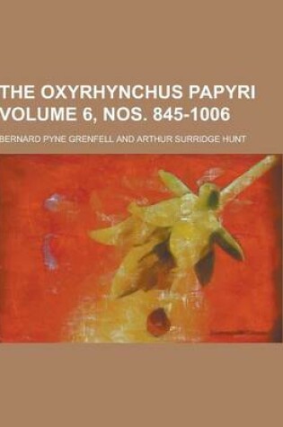 Cover of The Oxyrhynchus Papyri Volume 6, Nos. 845-1006