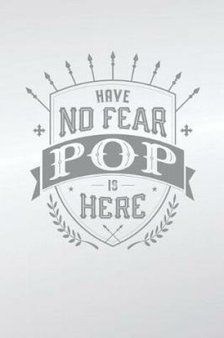 Cover of Have No Fear Pop Is Here