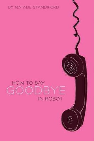 Cover of How to Say Goodbye in Robot