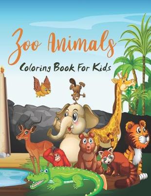 Book cover for Zoo Animals Coloring Book For Kids