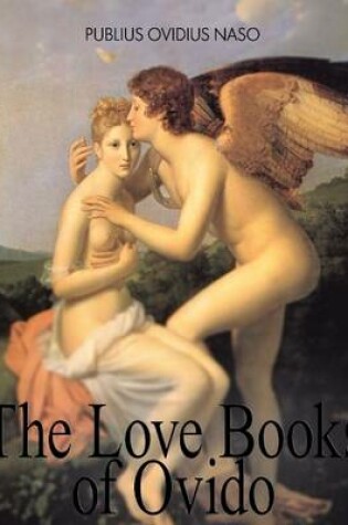 Cover of The Love Books of Ovid: Illustrated