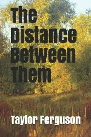 Cover of The Distance Between Them