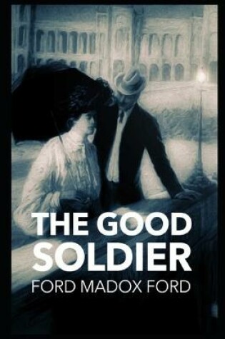 Cover of The Good Soldier By Ford Madox Ford Illustrated Novel