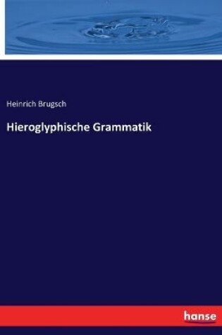 Cover of Hieroglyphische Grammatik