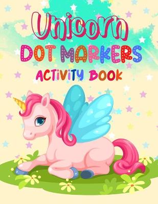 Cover of Unicorn Dot markers activity book