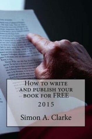 Cover of How to Write and Publish Your Book for Free 2015