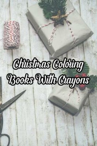 Cover of Christmas Coloring Books With Crayons